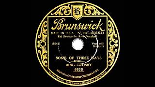 Watch Bing Crosby Some Of These Days video