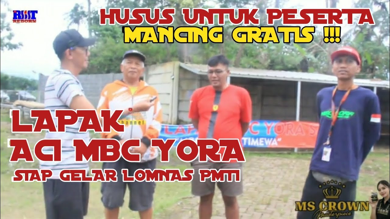 LAPAK ACI MBC YORA SIAP GELAR LOMNAS PMTI 2026 | MANCING GRATIS UNTUK PARA PESERTA YG SUKA MANCING
