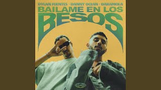 Video thumbnail of "Dylan Fuentes - báilame en los besos"