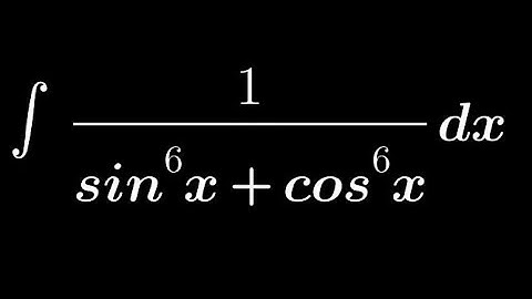 Integration of 1/sin^6x + cos^6x