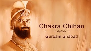 With this verse 'chakra chihan' opens the dasam granth from jaap sahib
by sri guru gobind singh maharaj. it sings glory of formless,
infinite, self-lumin...
