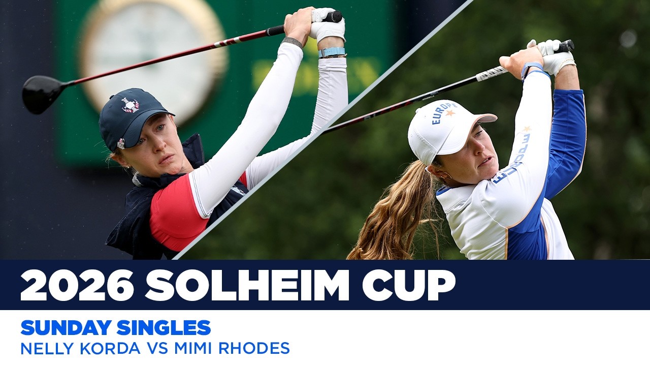 Mimi Rhodes vs Nelly Korda | 2026 Solheim Cup