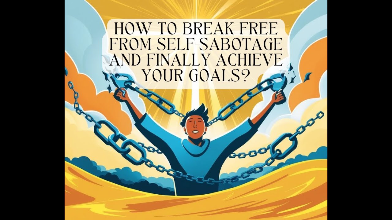 How to Break Free from Self Sabotage and Finally Achieve Your Fitness ...