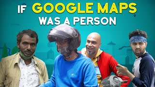 If 'Google Map' Was A Person | MetroSaga