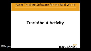 Asset Tracking - TrackAbout Tutorial - TrackAbout Activity Reporting