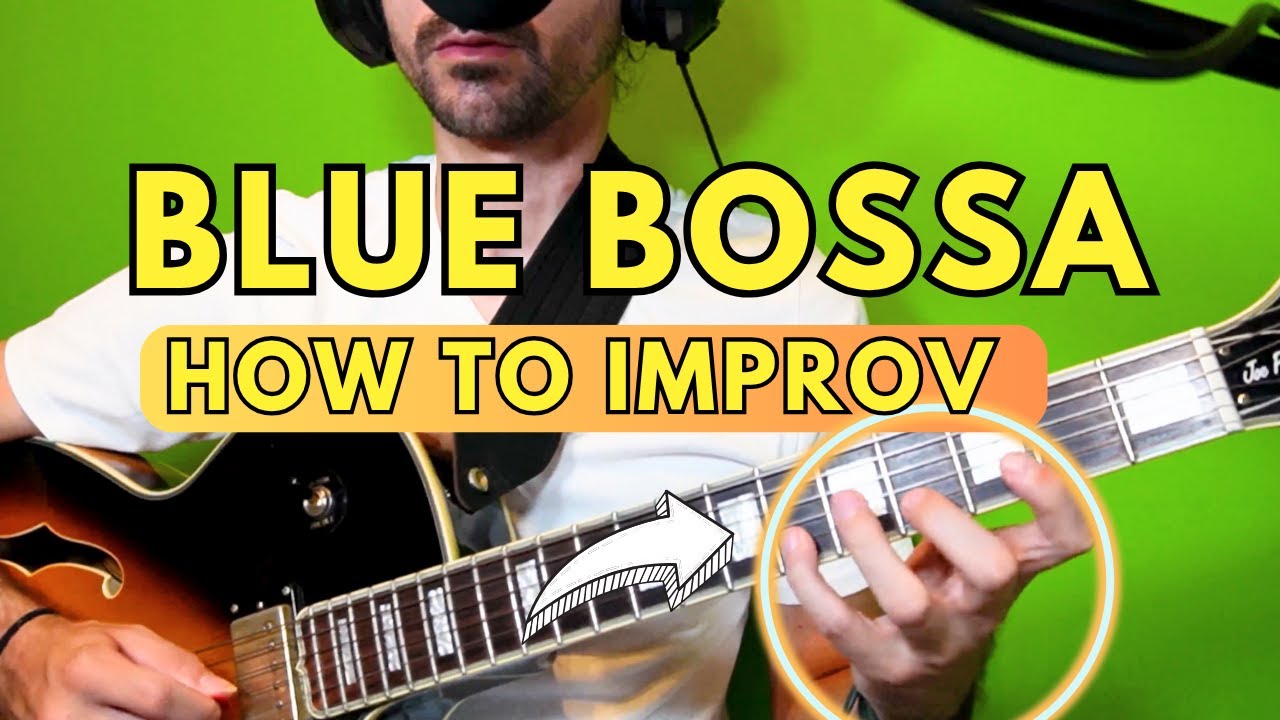 Master Improvisation on ‘Blue Bossa’ – Jazz Guitar Solo Ideas