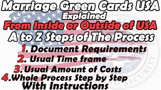 Marriage Green Cards USA Explained | From Inside or Outside of USA | A to Z Steps of The Process