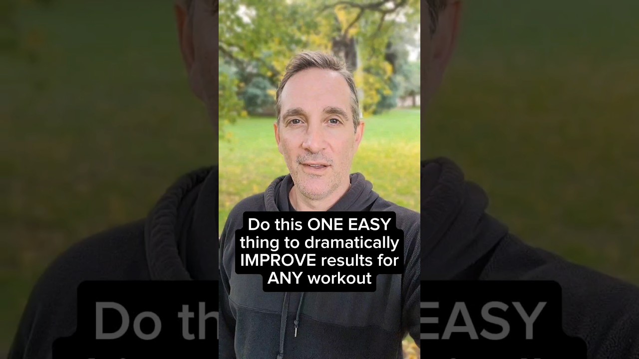 Do This One Easy Thing To Dramatically Improve Any Workout