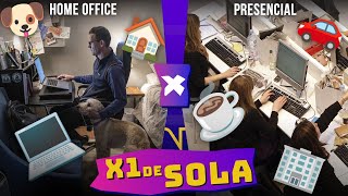 HOME OFFICE X PRESENCIAL: QUEM É MELHOR EM...? | X1 DE SOLA