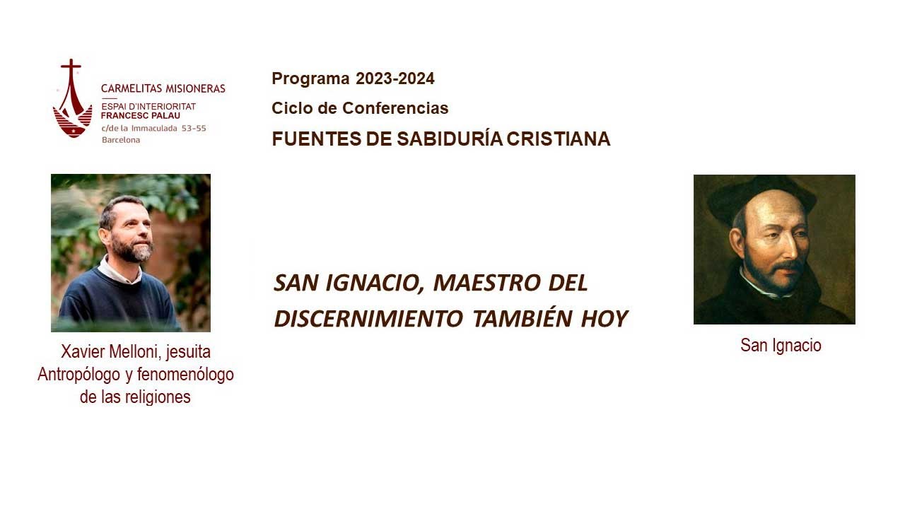 «San Ignacio, maestro del discernimiento también hoy» con Xavier Melloni