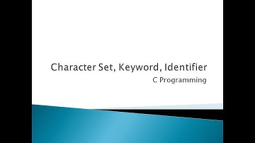 3 - Character Set, Keyword  and Identifier in c programming