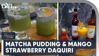 MATCHA PUDDING, STRAWBERRY & MANGO TARRAGON DAIQUIRI | Dapur Mama DAAI TV