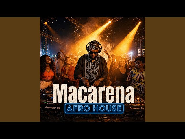 Macarena (Afro House Version)