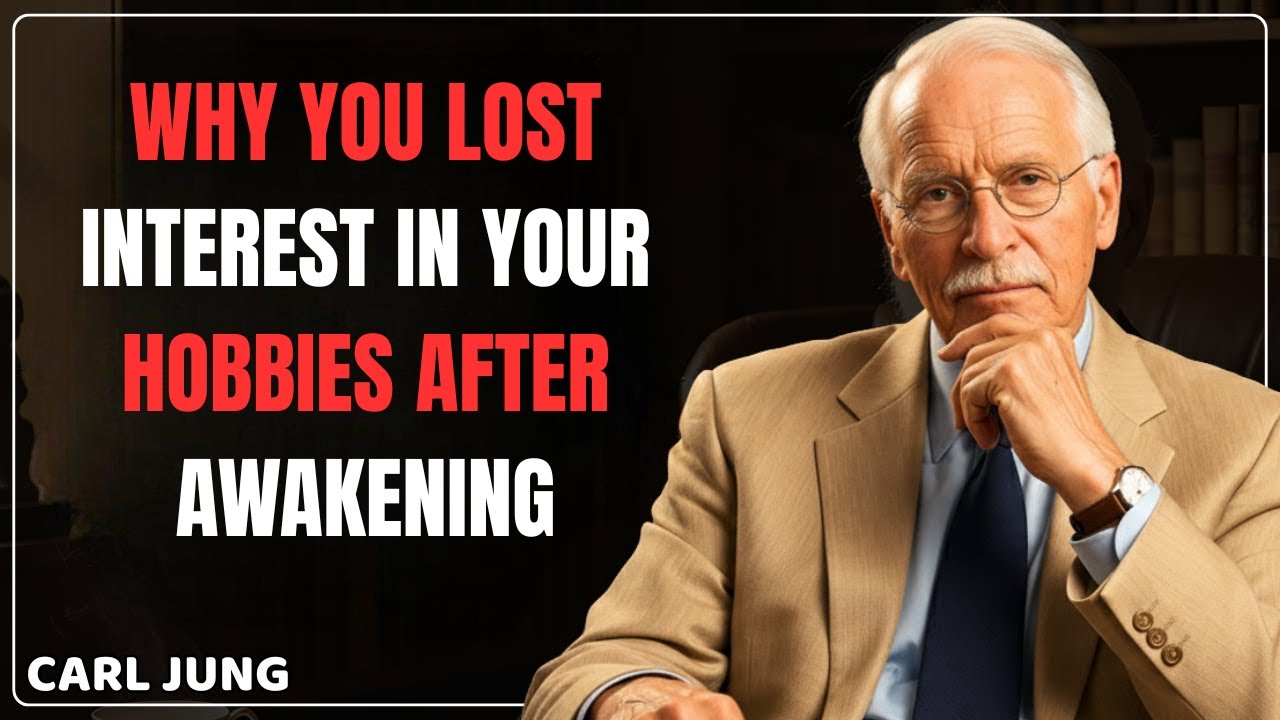 Why You Lost Interest in Your Hobbies After Awakening | Carl Jung