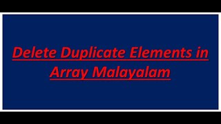 Delete Duplecate Elements in Array Malayalam || Fumigation