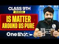 JKBOSE Class 9th Science | Is Matter Around us Pure | ONE SHOT | JKBOSE Wallah