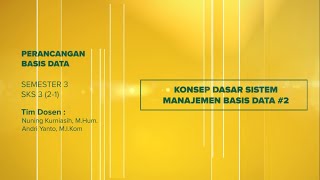 KONSEP DASAR SISTEM MANAJEMEN BASIS DATA #2 [PERANCANGAN BASIS DATA]