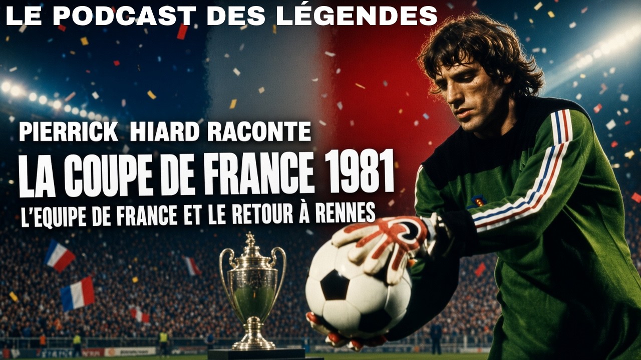 Pierrick Hiard raconte la victoire en Coupe de France 81, les Bleus et le retour à Rennes (2e p.)