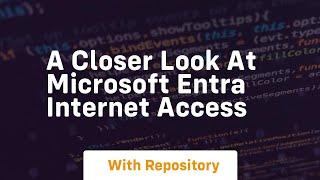 A closer look at microsoft entra internet access