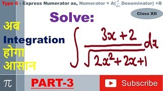 Integration Type 6 : Express Numerator as, Numerator = A(𝒅/𝒅𝒙 Denominator) +B : Part 3