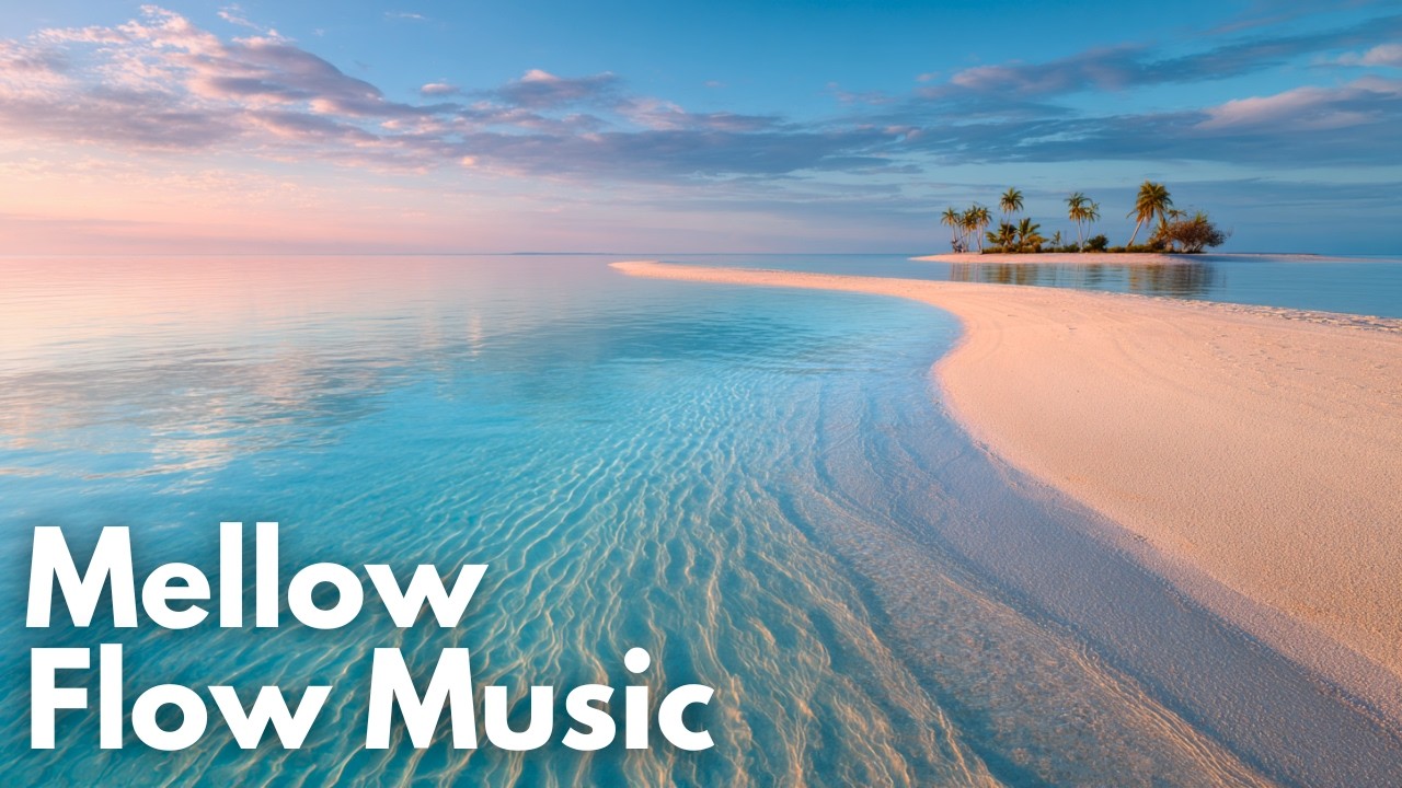 Tropical Serenity 🌊 Music for Your Peaceful Escape | Mellow Flow Music