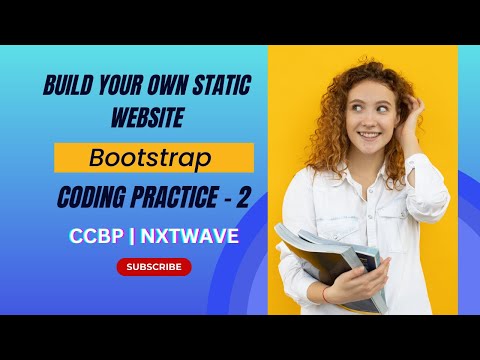 CODING PRACTICE 2 Bootstrap | STATIC WEBSITE | NxtWave | CCBP
