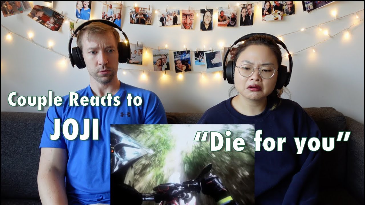 Couple Reacts to Joji "Die For You"