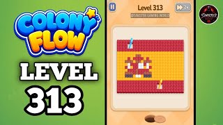Colony Flow Level 313 Gameplay Walkthrough Solution