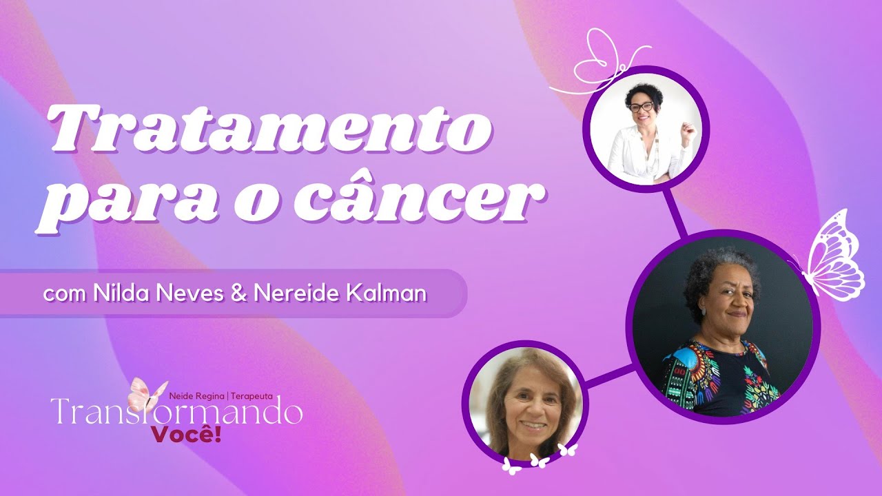 Tratamento Para O Câncer | Transformando Você