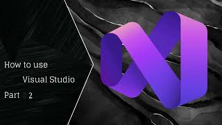 How to use Visual Studio 2