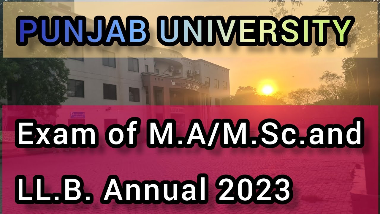 Schedule of M.A/MSc. and LL.B. Annual Examination 2023 | Punjab University