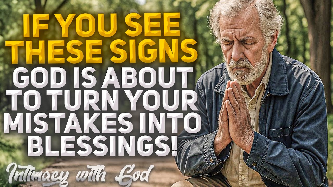 Signs That CONFIRM God is About to Turn Your Mistakes into Blessings ...
