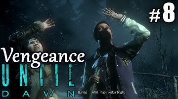 UNTIL DAWN #8 Vengeance - chapter 6 ★ ps4 let