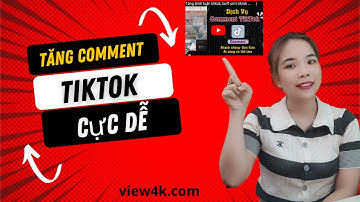 ✅Tăng Comment TikTok |✅Hướng Dẫn Tăng Bình Luận trên TikTok Giá Rẻ Không Tụt Mới Nhất 2023