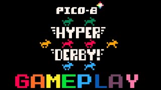 Pico-8 Gameplays 2025 Very Rest of Episode 134 - Hyper Derby