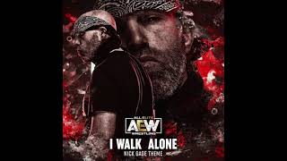 I Walk Alone - Nick Gage AEW Theme 2021