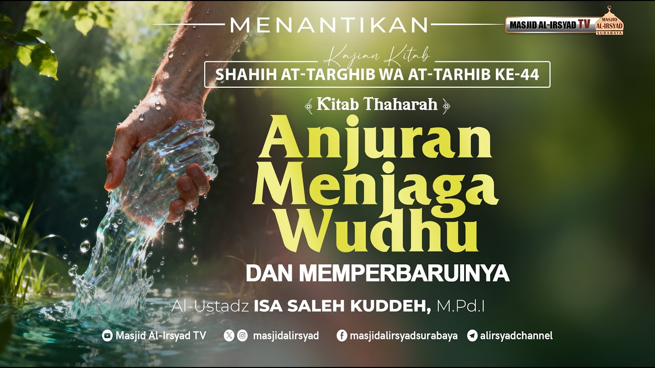 Kitab Shahih At-Targhib Wa At-Tarhib (Pertemuan ke 44) - Ust. Isa Sholeh Kuddeh, M.Pd.I