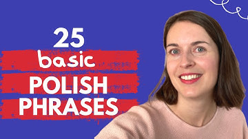 25 basic Polish words and phrases you need to know