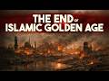 The Fall of Baghdad 1258: How the Islamic Golden Age Ended