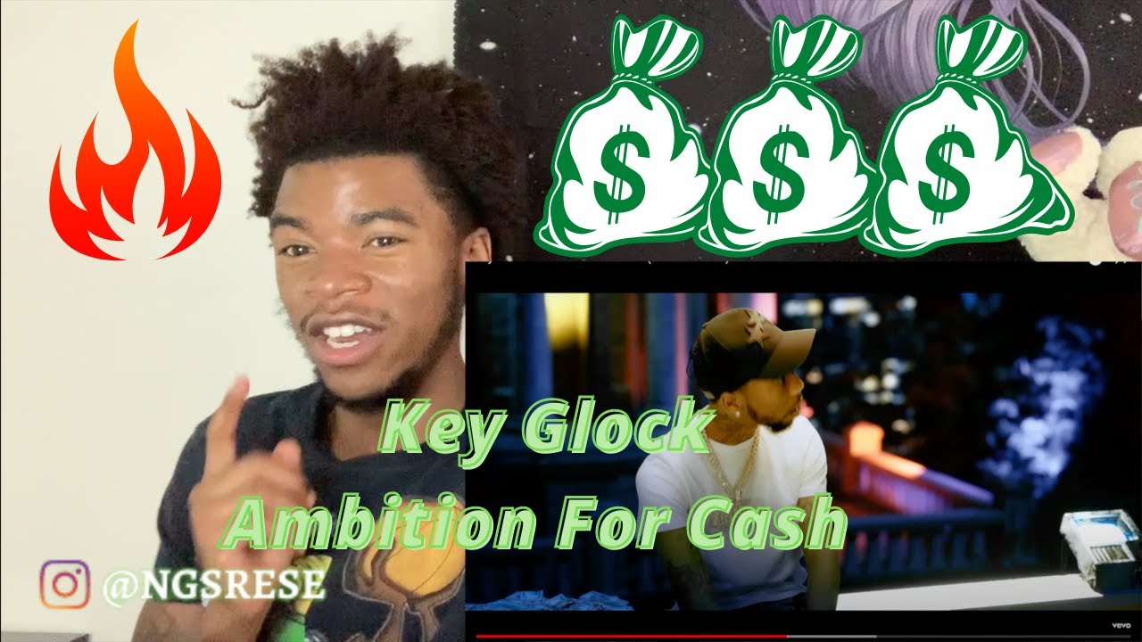 Key Glock Ambition For Cash (Official Video) NGS REACTION YouTube