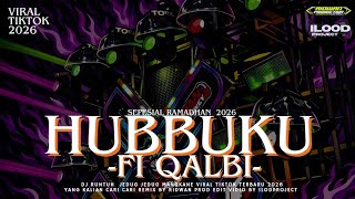 DJ HUBBUKU FI QALBI SEPESIAL RAMADHAN 2026 VIRAL TIKTOK BY RIDWAN PRODUCTION 