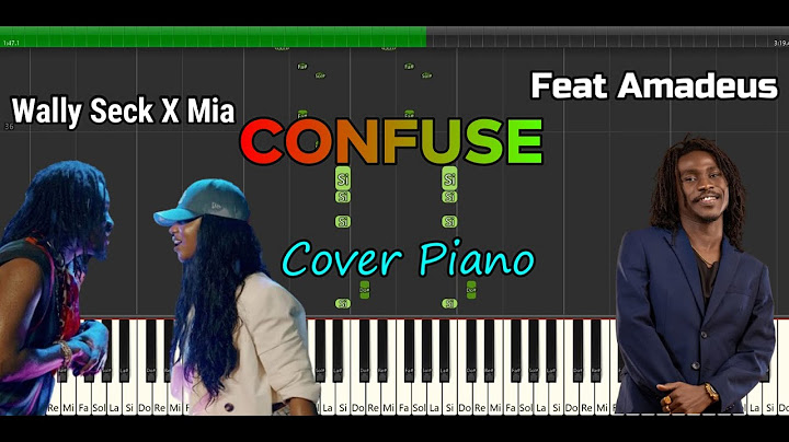 Wally B. Seck - CONFUSE feat. Mia Guisse & Amadeus ( Cover Piano )