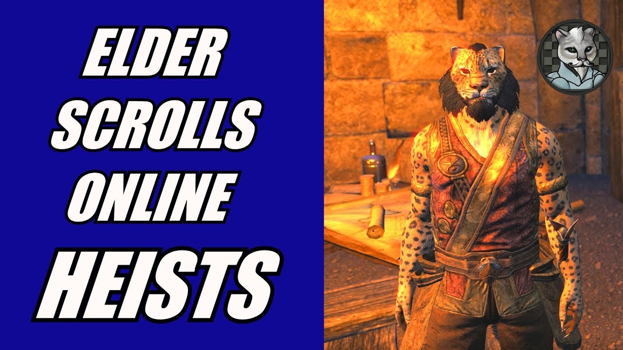 Thieves' Guild Heists in The Elder Scrolls: Online [ESO Heist]