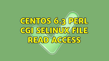 Centos 6.3 PERL CGI selinux file read access