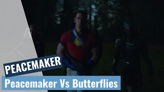 PEACEMAKER | Butterflies vs Peacemaker
