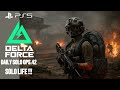 DELTA FORCE solo daily operations.42- GOT STUCK!!!