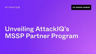 Unveiling AttackIQ’s MSSP Partner Program
