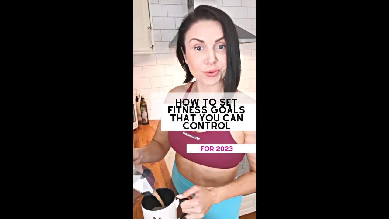 How to set fitness goals for the new year, that you can actually control.