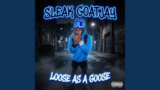 Loose as goose (feat. Woluhzay & Sleak Killa)