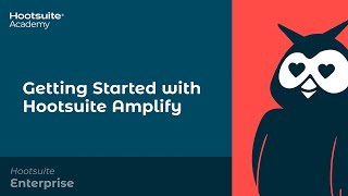 Getting Started with Hootsuite Amplify screenshot 2